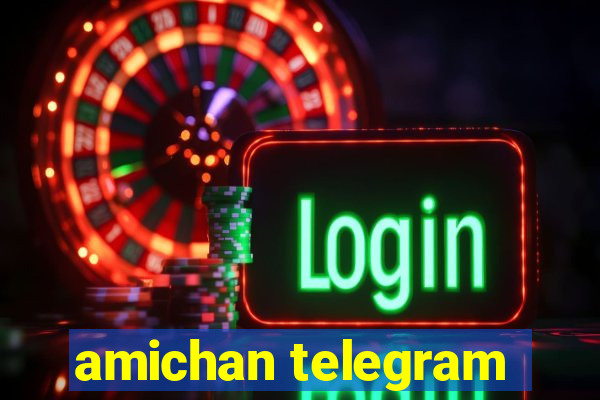 amichan telegram